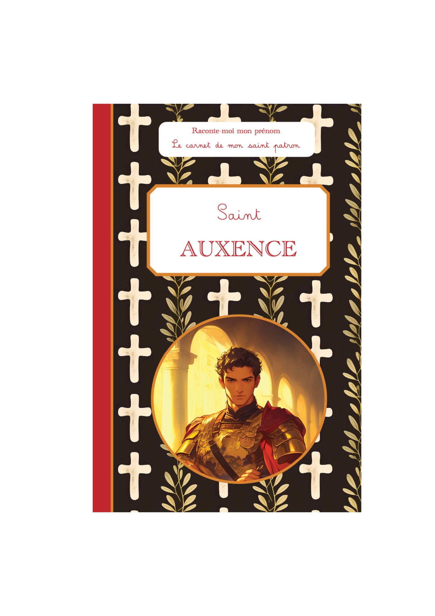 Auxence, le carnet de mon Saint Patron (6-10 ans)