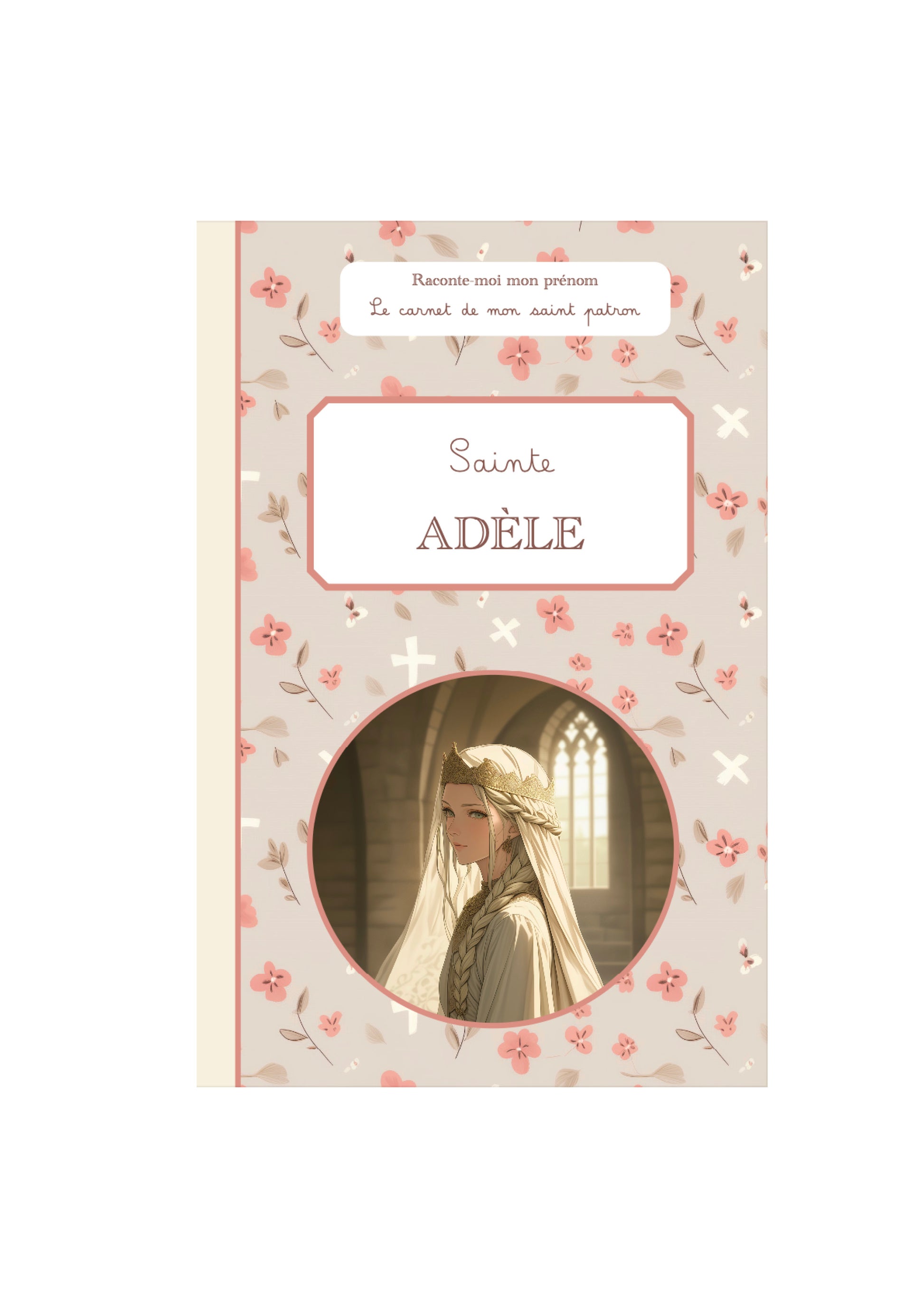 Carnet de Sainte Adèle - personnalisée création artisanale - Raconte-moi mon prénom