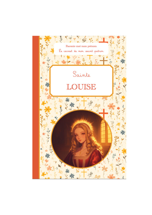 Carnet de Sainte Louise - personnalisée création artisanale - Raconte-moi mon prénom
