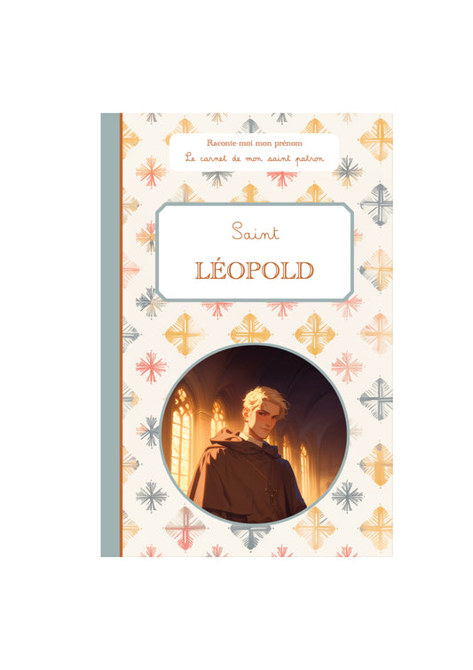 Carnet de Saint Léopold - personnalisée création artisanale - Raconte-moi mon prénom